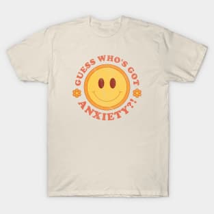 Guess Who's Got Anxiety // retro funny T-Shirt